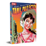 The Blaft Anthology of Tamil Pulp Fiction, Volume 1